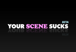 yourscenesucks